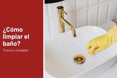 Cómo limpiar el baño